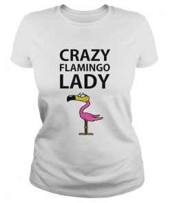 Crazy Flamingo Lady Wading Bird Species Lover Humor  Classic Ladies