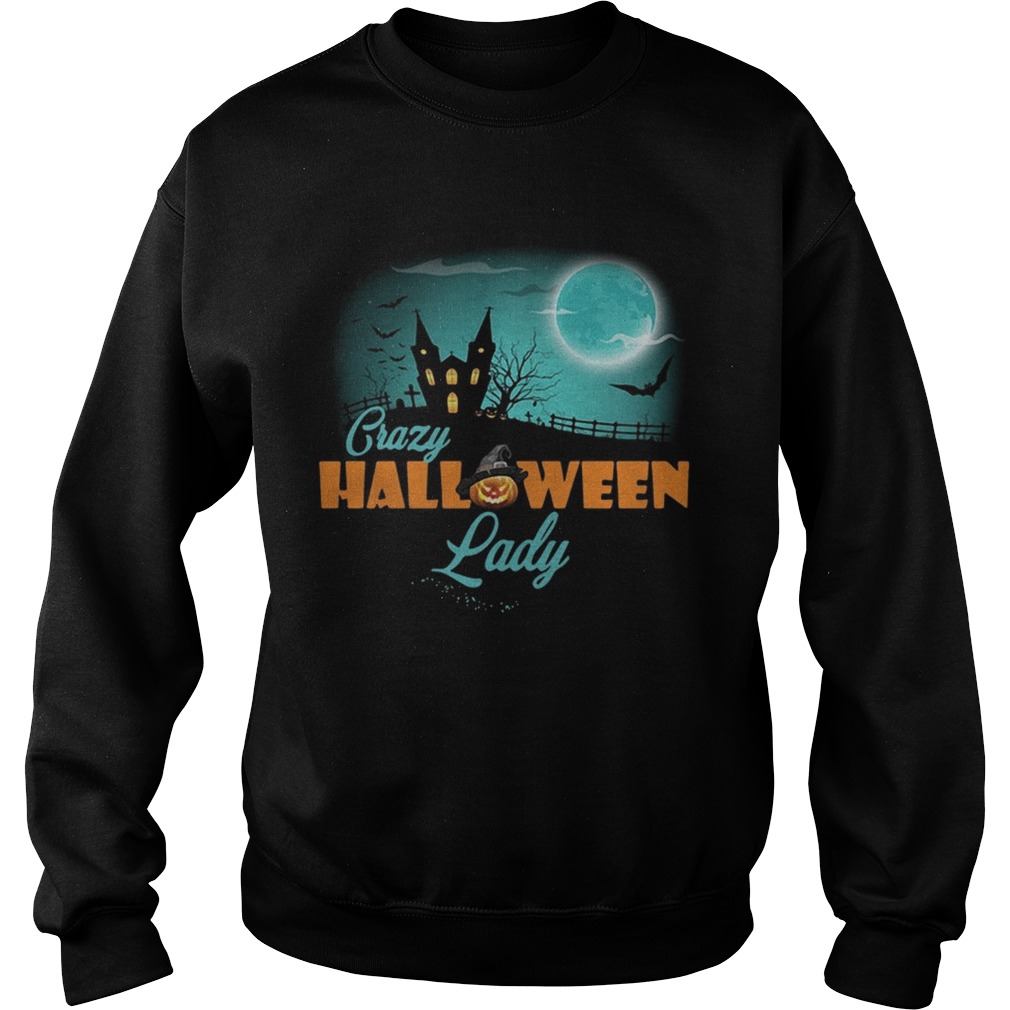 Crazy Halloween lady Sweatshirt