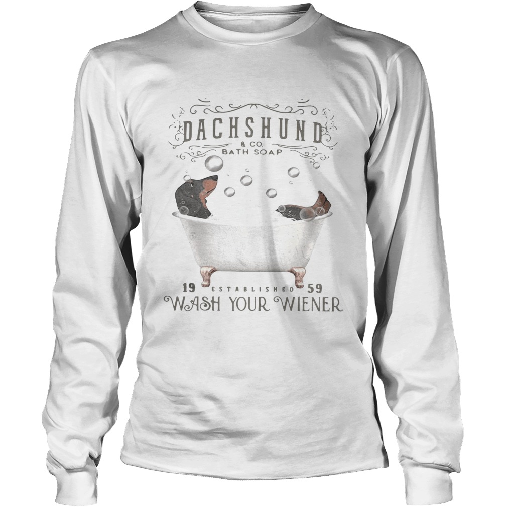 Dachshund 19 Established 59 wash your wiener LongSleeve