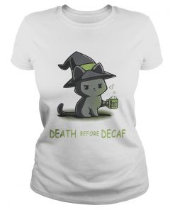 Death Before Decaf Cat witch Version  Classic Ladies