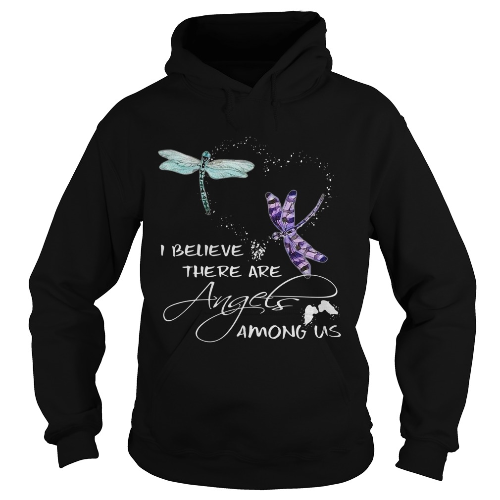 Dragonfly I believe there are angels among US Hoodie