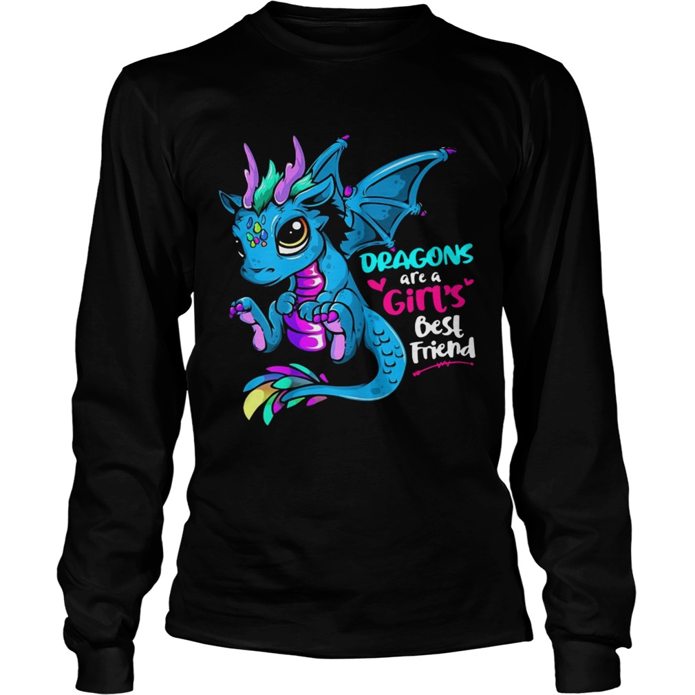 Dragons are a Girls best friend LongSleeve