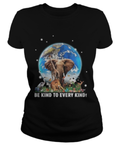 Elephant and other animals in the world be kind to every kind  Classic Ladies