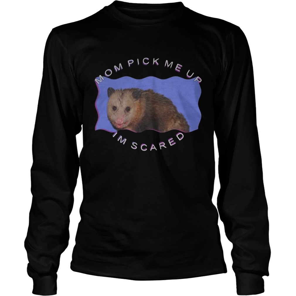 Ferret Mom pick me up Im scared LongSleeve