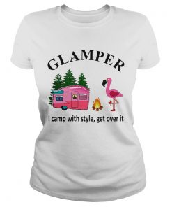 Flamingo camping Glamper I camp with style get over it  Classic Ladies