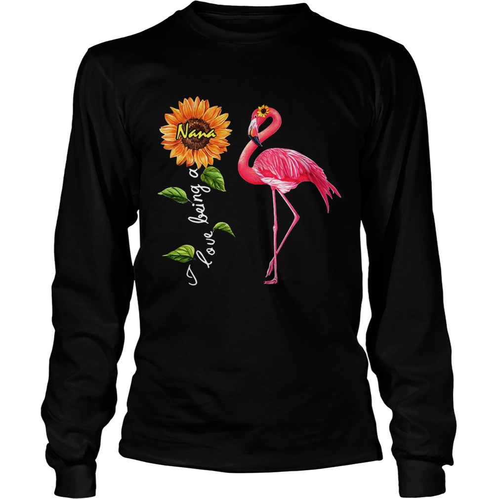 Flamingo sunflower I love being a Nana LongSleeve