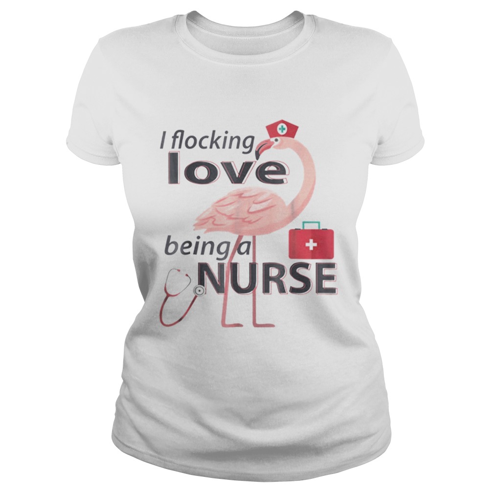 Flocking Love Being A Nurse Flamingo Classic Ladies