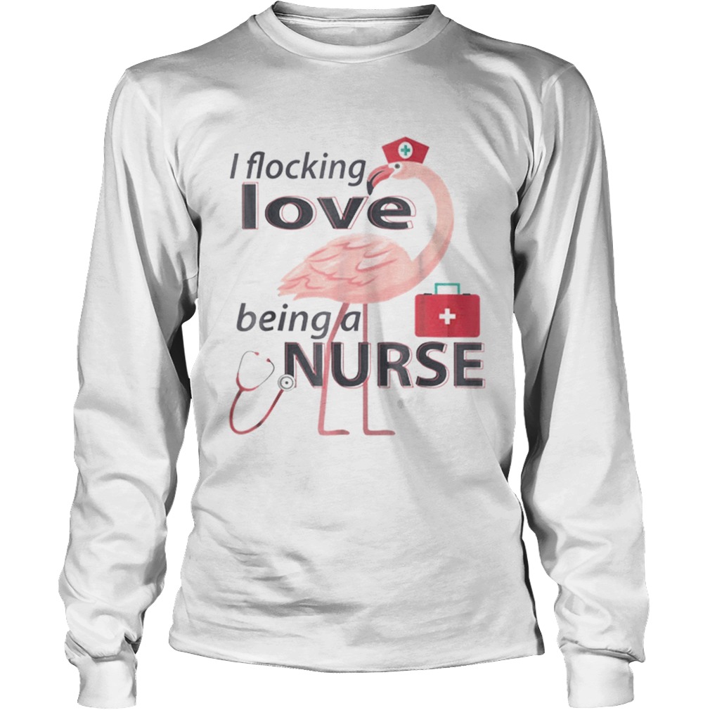 Flocking Love Being A Nurse Flamingo LongSleeve