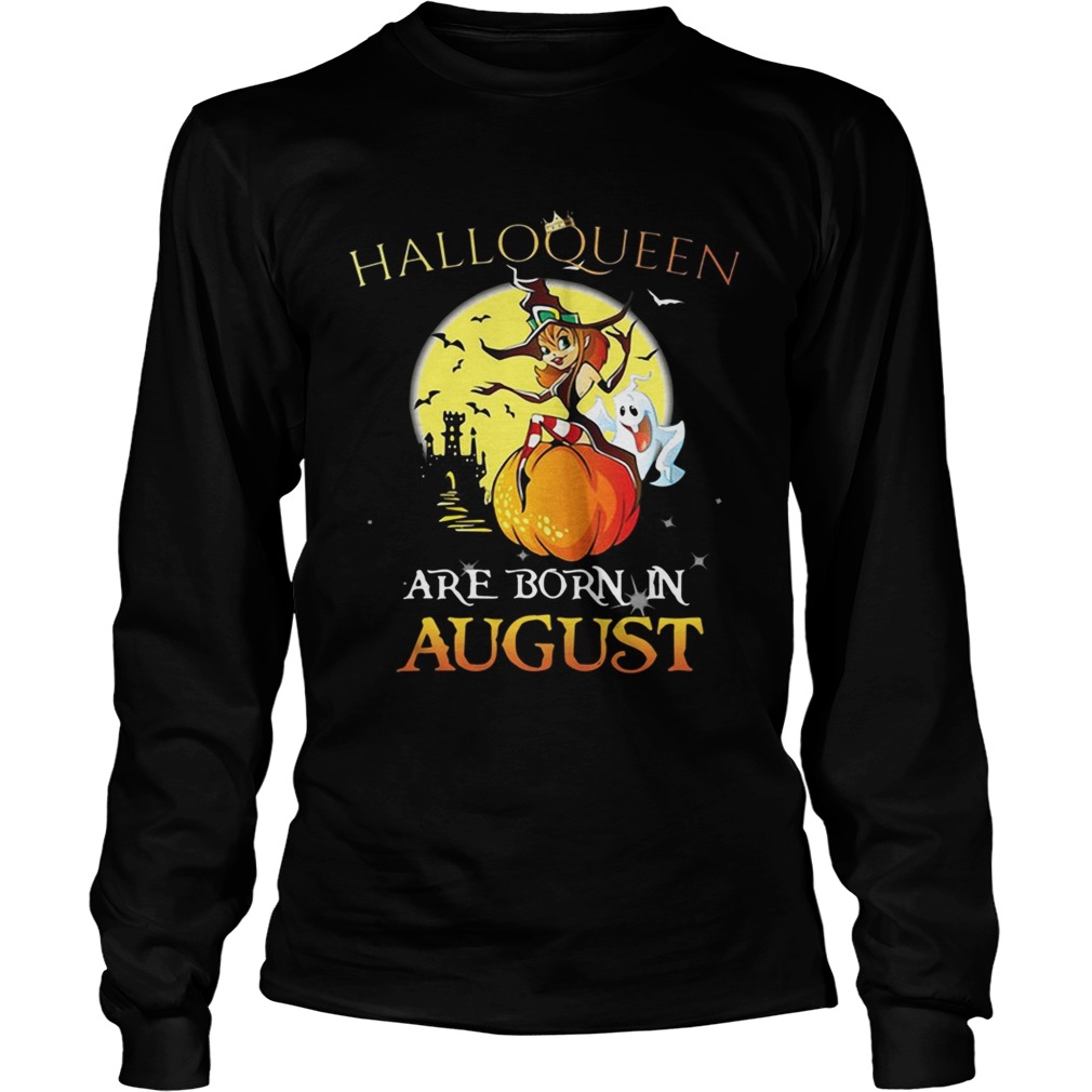 Halloqueen are born in August LongSleeve