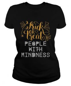 Halloween Trick or Treat people with kindness  Classic Ladies