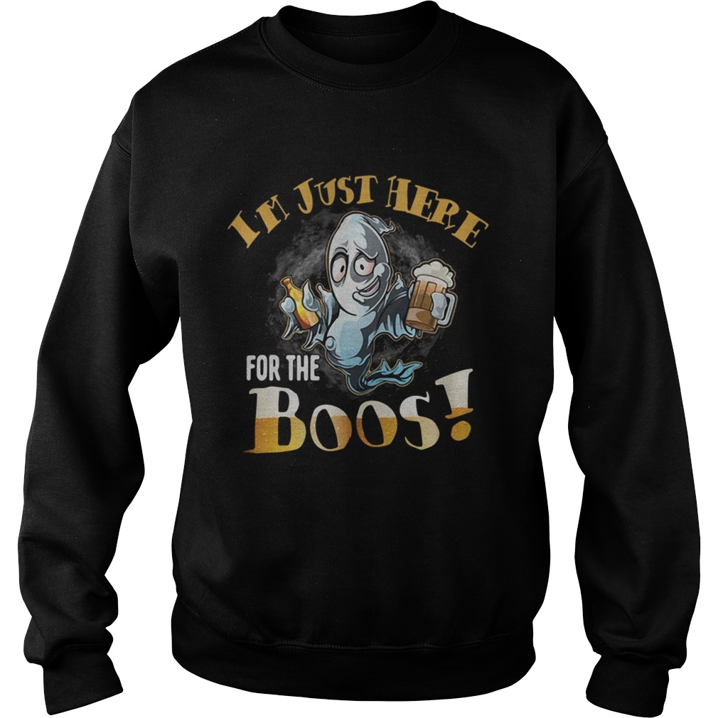 Halloween beer Im just here for the boos Sweatshirt