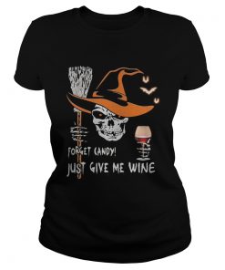 Halloween skull forget candy just give me wine  Classic Ladies