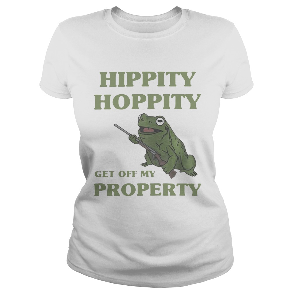 Hippity hoppity get off my property Classic Ladies