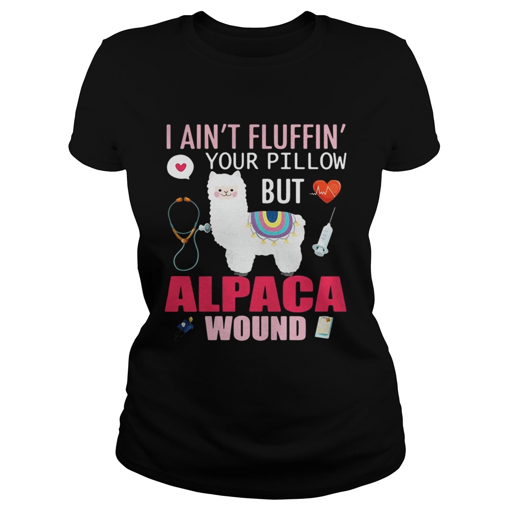 I aintfluffin your pillow but Alpaca wound Classic Ladies