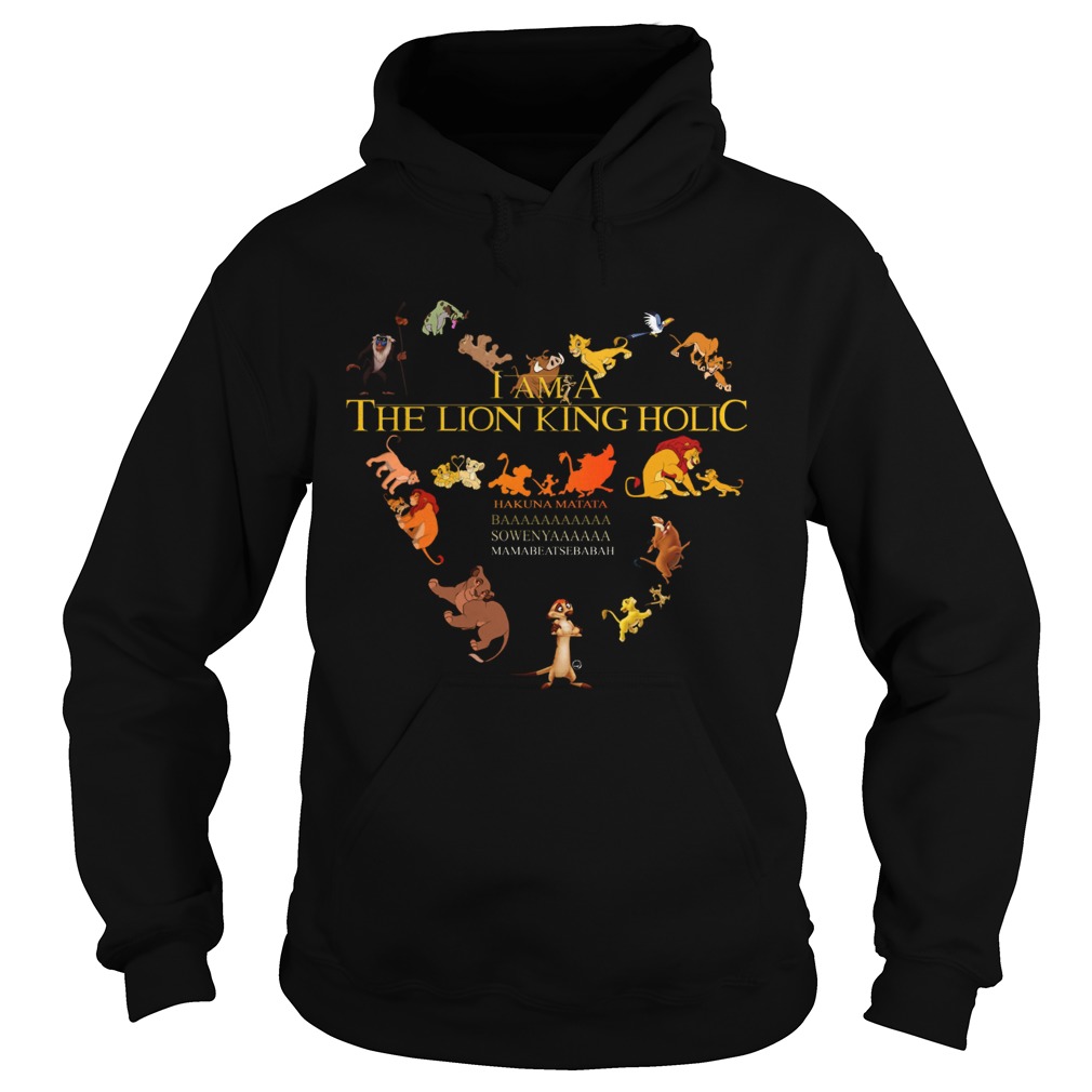 I am a The Lion King Holic Hoodie