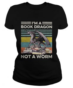 Im a book dragon not a worm vintage  Classic Ladies