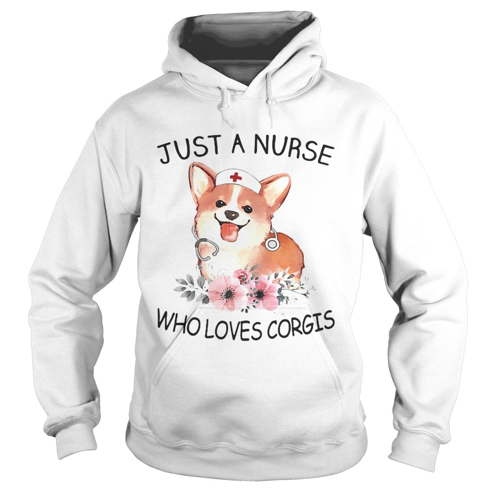 Just a nurse who loves Corgis Hoodie