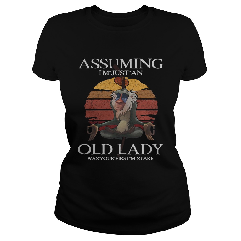 Monkey assuming Im just an old lady was your first mistake sunset Classic Ladies