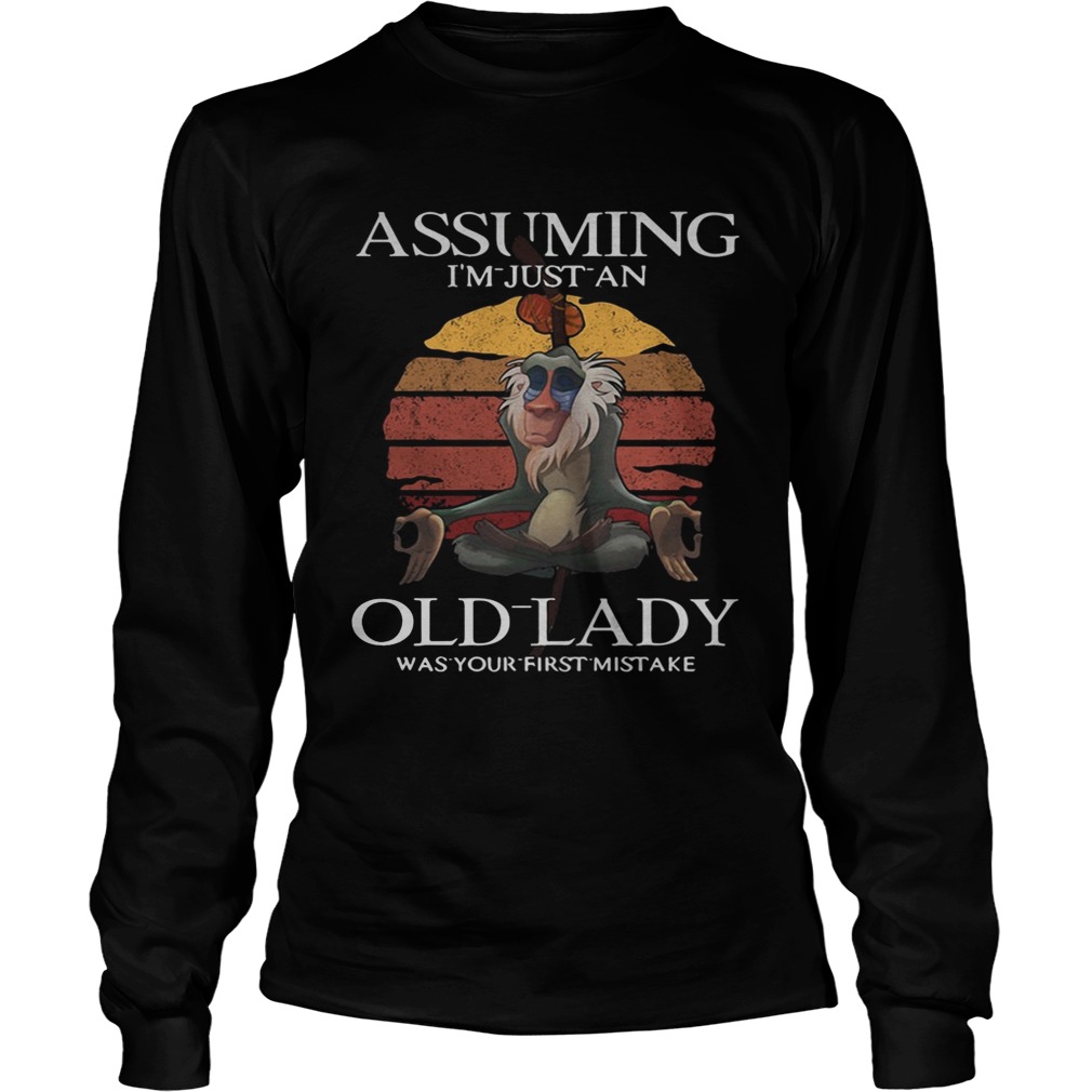 Monkey assuming Im just an old lady was your first mistake sunset LongSleeve