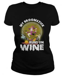 My broomstick runs on wine halloween  Classic Ladies