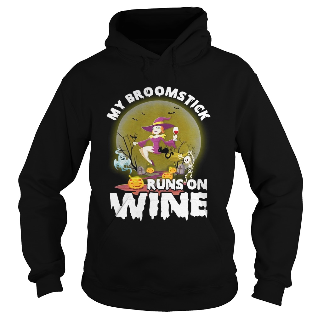 My broomstick runs on wine halloween Hoodie