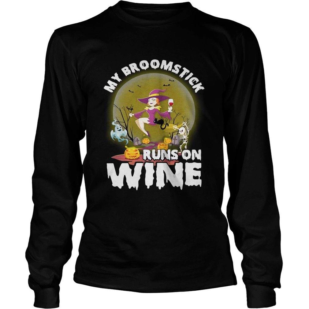 My broomstick runs on wine halloween LongSleeve