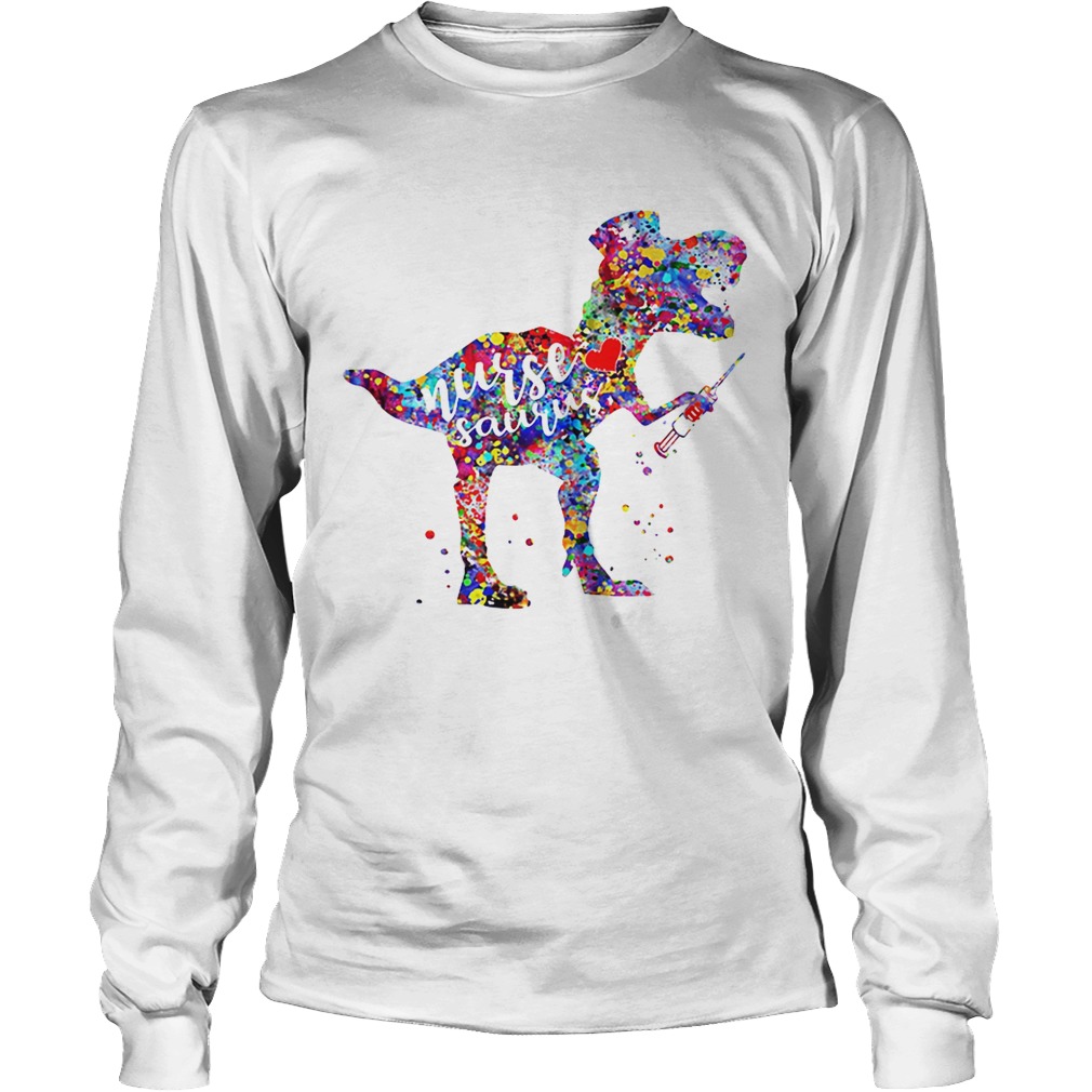 Nursesaurus dinosaur nurse saurus Trex LongSleeve