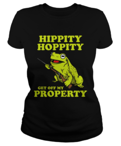 Premium Hippity Hoppity get off my property  Classic Ladies