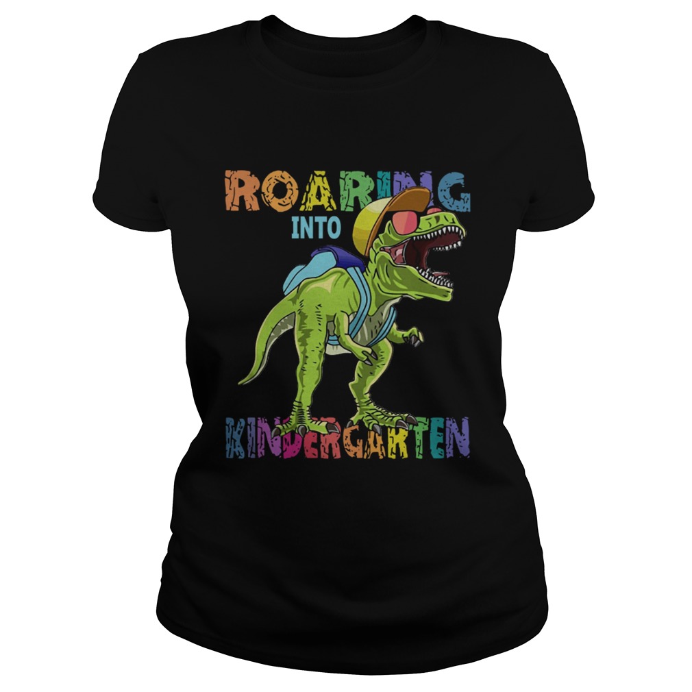 Roaring Into Kindergarten Dinosaurs Trex Classic Ladies