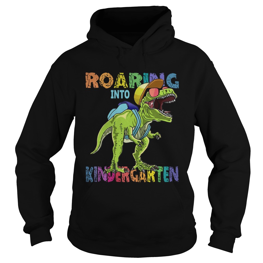 Roaring Into Kindergarten Dinosaurs Trex Hoodie