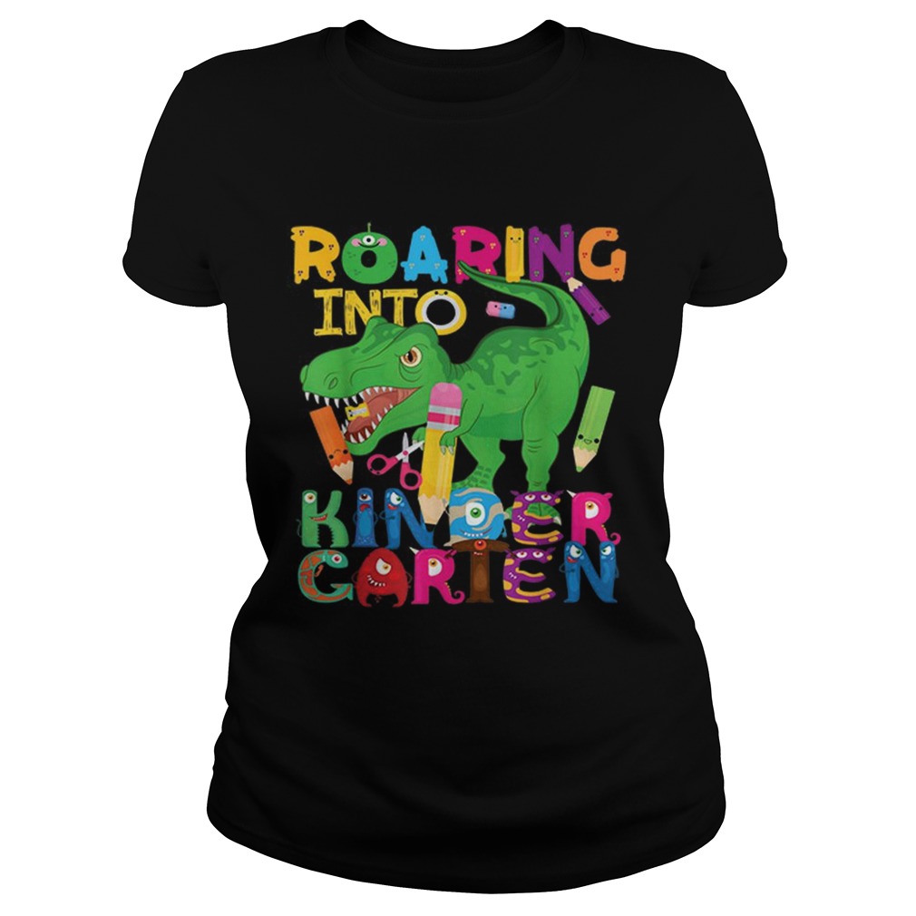 Roaring into Kindergarten Dinosaur T Rex for Boys Classic Ladies