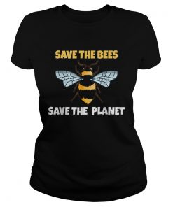 Save The Bees And The Planet Bee Lovers  Classic Ladies