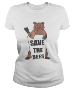 Save The Bees Grizzly Bear Funny Adorable  Classic Ladies