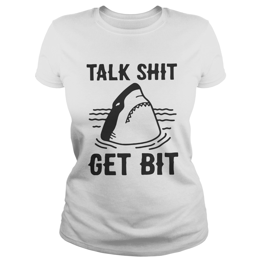 Shark talk shit get bit Classic Ladies