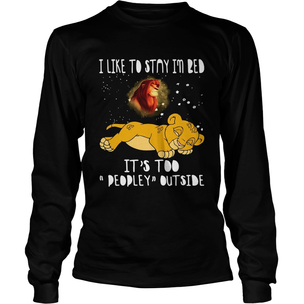 Simba I like to stay in bed its too peopley outside The Lion King LongSleeve