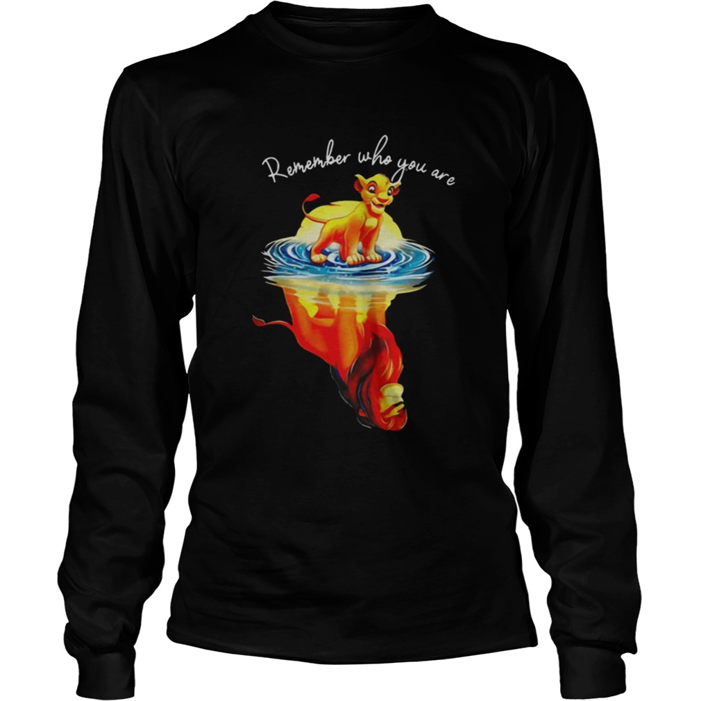 Simba mirror Remember who you are LongSleeve