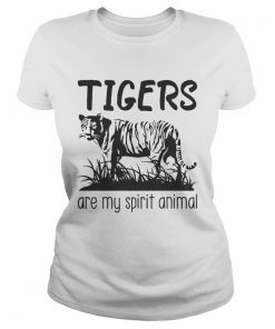 Tigers are my spirit animal  Classic Ladies