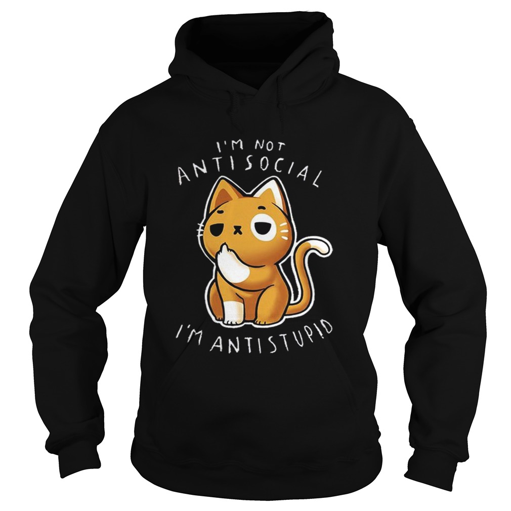 Top Im Not Anti Social Im Anti Stupid Middle Finger Cat Hoodie