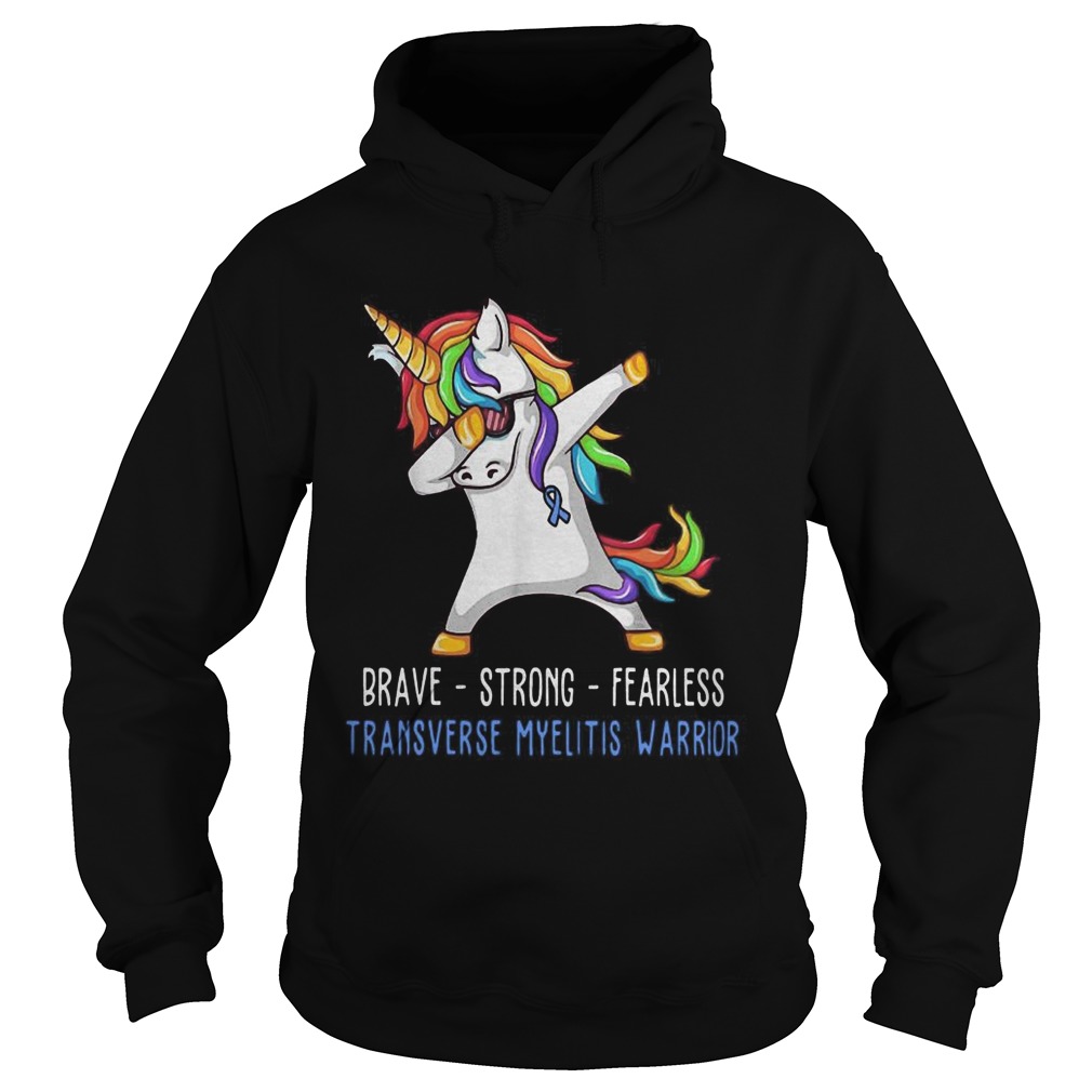 Unicorn Brave strong fearless transverse myelitis warrior Hoodie