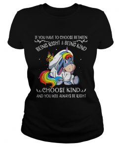 Unicorn Eeyore if you have to choose between being right and kind  Classic Ladies