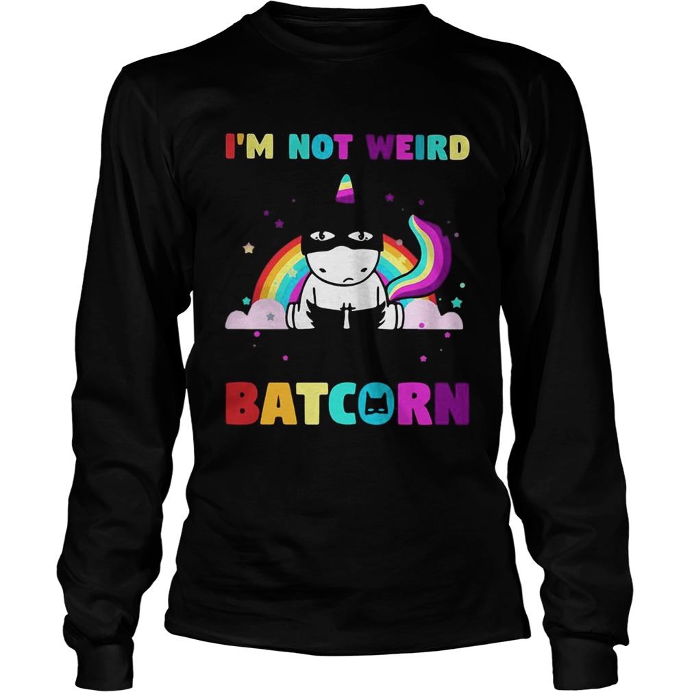 Unicorn Im not weird Im a Batcorn LongSleeve