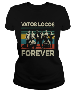 Vatos Locos Forever vintage  Classic Ladies