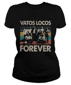 Vatos Locos Forever vintage  Classic Ladies