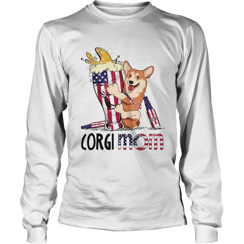 Welsh Corgi mom drink beer America LongSleeve