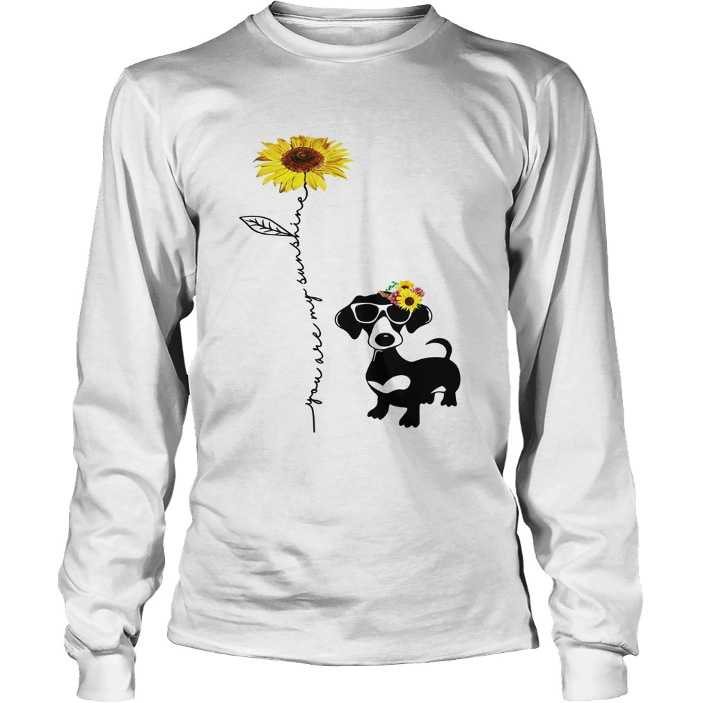 You Are My Sunshine Dachshund LongSleeve