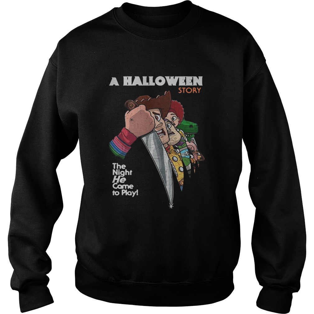 A Halloween story the night he come to play Sweatshirt