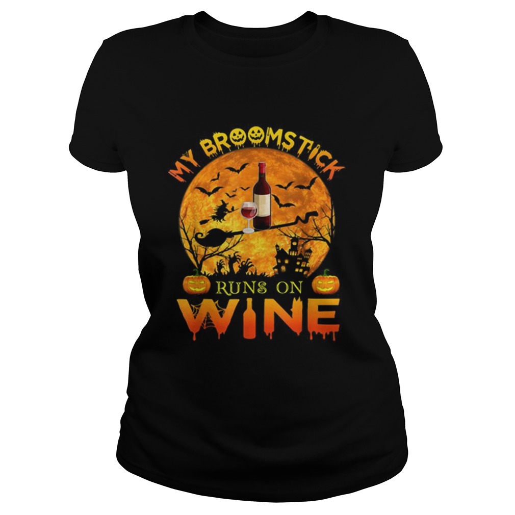 Awesome My Broomstick Run On Wine Moon Pumpkins Halloween Classic Ladies