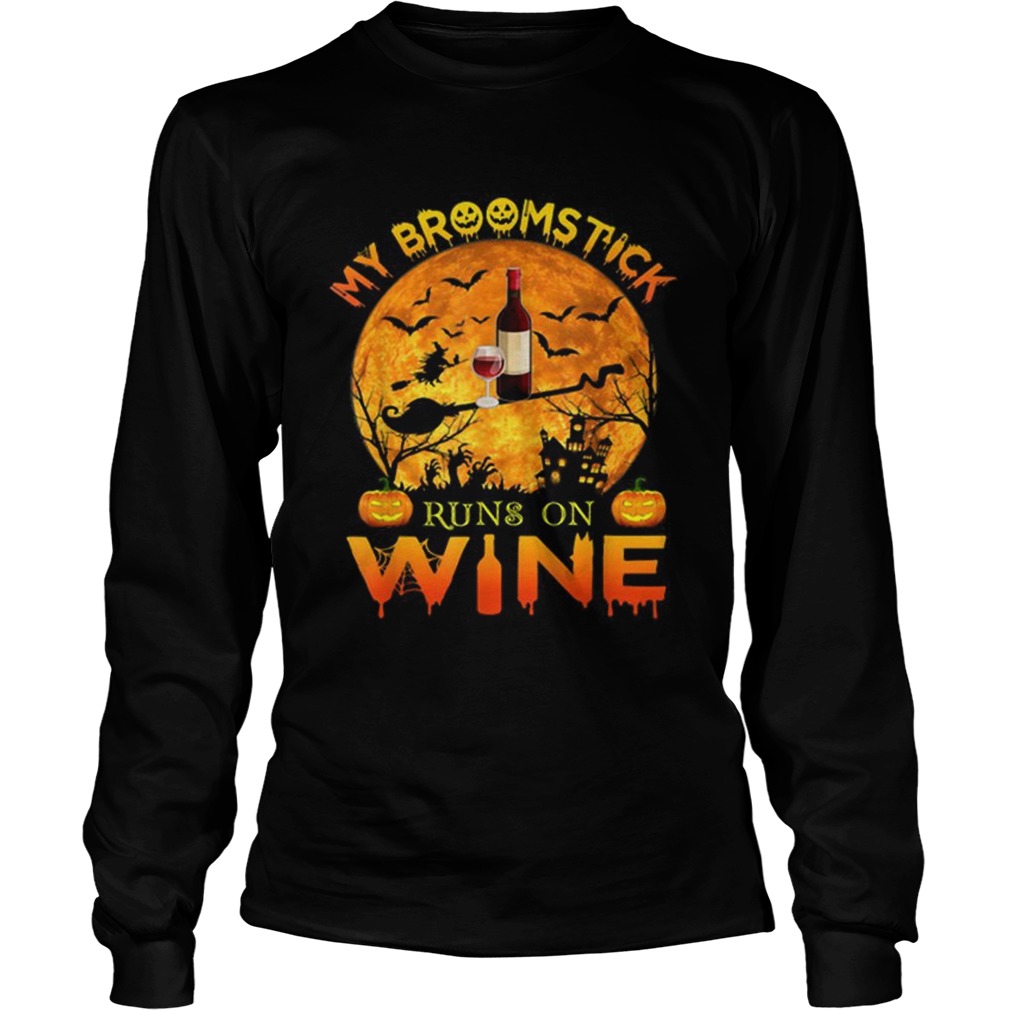 Awesome My Broomstick Run On Wine Moon Pumpkins Halloween LongSleeve