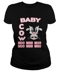 Baby cow moo moo moo moo moo moo  Classic Ladies