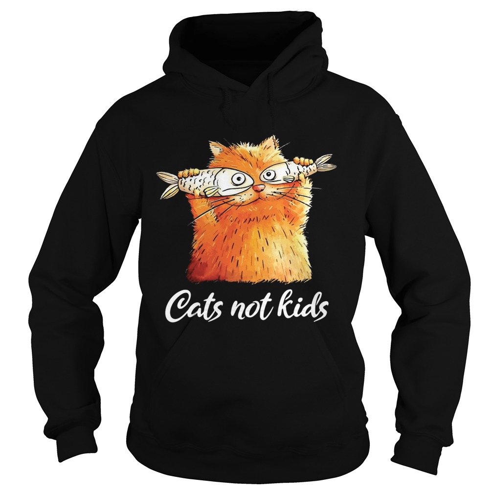 Cats not kids Hoodie